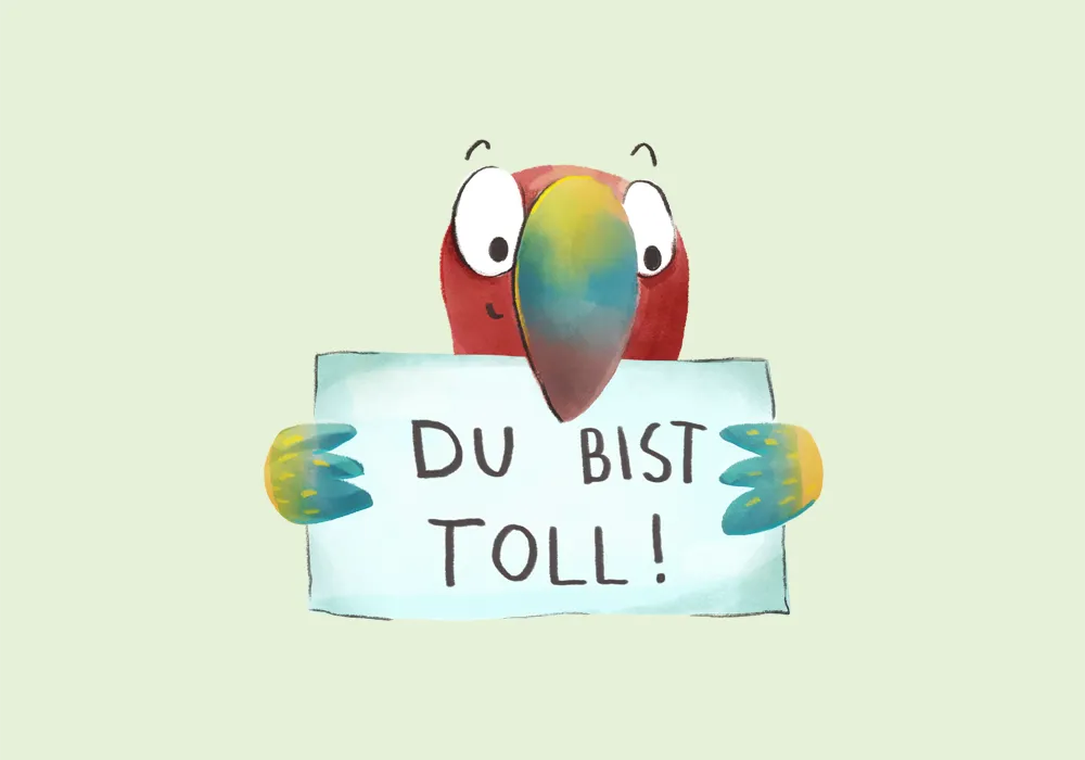 Papagei Pico zeigt ein Schild - Du bist toll